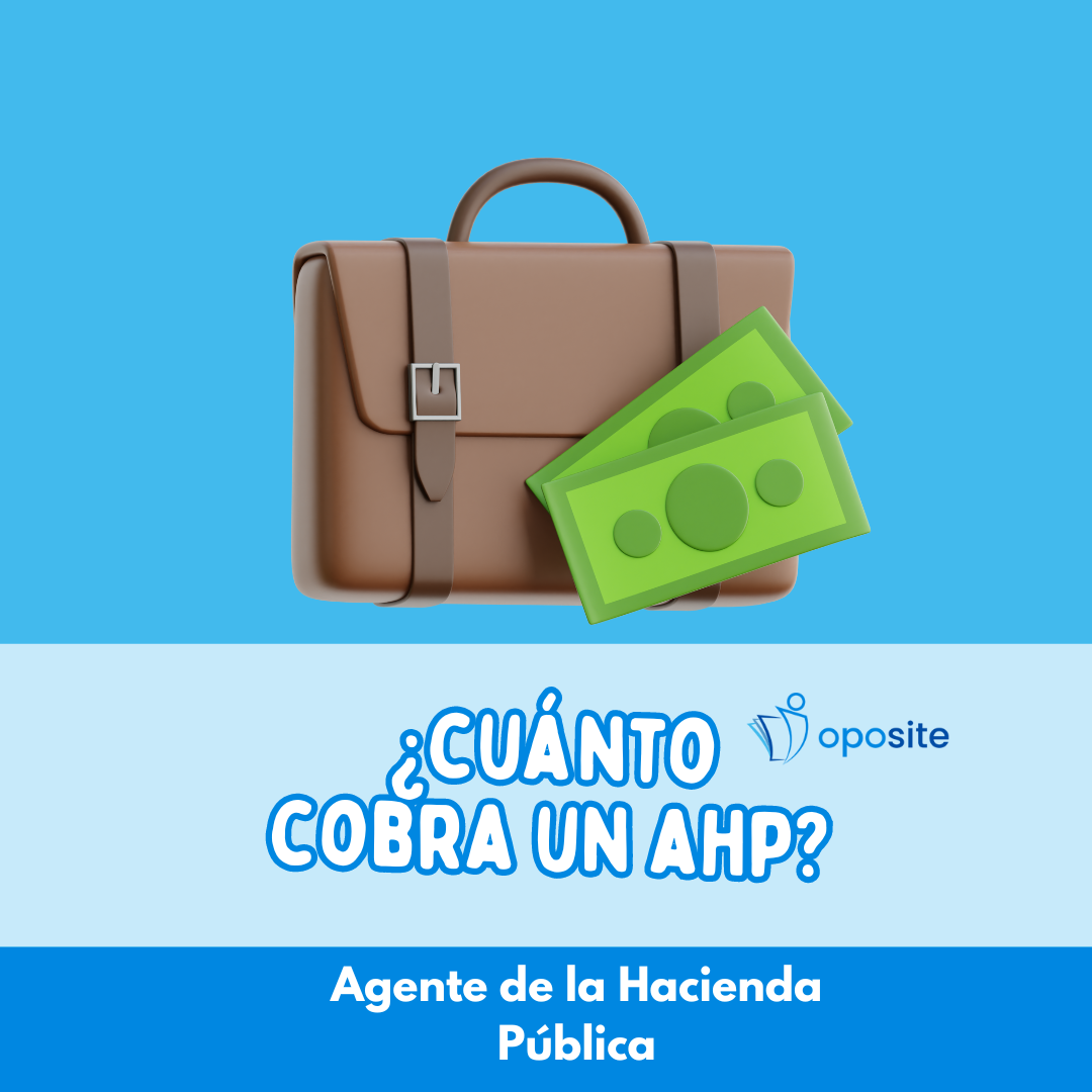¿Cuál es el sueldo de un Agente de la Hacienda Pública?